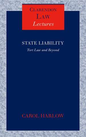 State Liability: Tort Law and Beyond de Carol Harlow