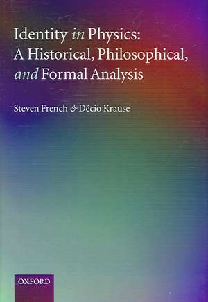 Identity in Physics: A Historical, Philosophical, and Formal Analysis de Steven French