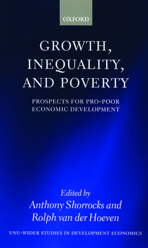 Growth, Inequality, and Poverty: Prospects for Pro-poor Economic Development de Anthony Shorrocks