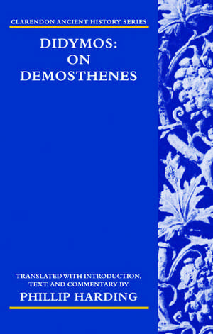 Didymos: On Demosthenes de Phillip Harding