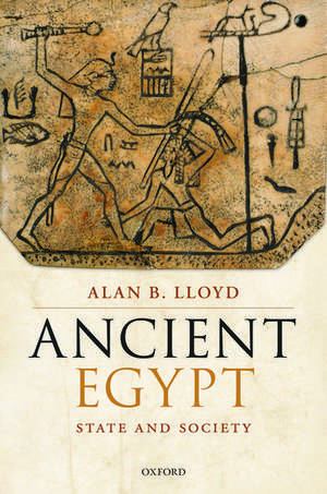 Ancient Egypt: State and Society de Alan B. Lloyd