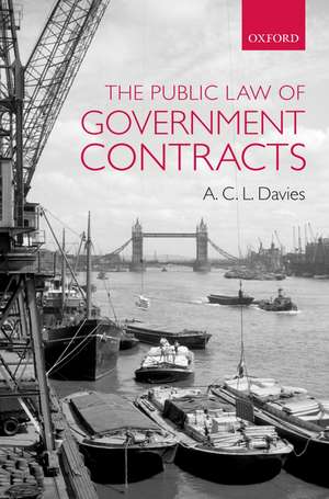 The Public Law of Government Contracts de A. C. L. Davies