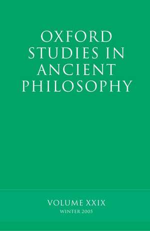 Oxford Studies in Ancient Philosophy XXIX: Winter 2005 de David Sedley