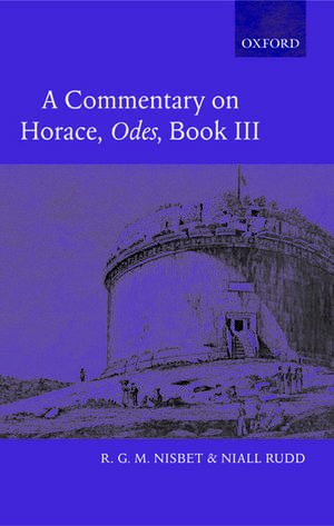 A Commentary on Horace: Odes Book III de R. G. M. Nisbet