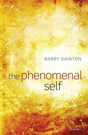 The Phenomenal Self de Barry Dainton