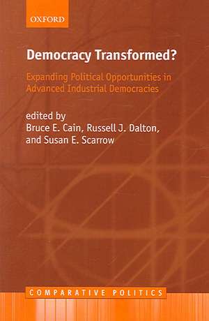 Democracy Transformed?: Expanding Political Opportunities in Advanced Industrial Democracies de Bruce E. Cain