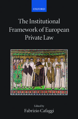 The Institutional Framework of European Private Law de Fabrizio Cafaggi