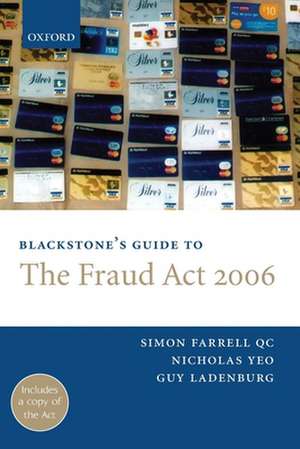 Blackstone's Guide to the Fraud Act 2006 de Simon Farrell QC