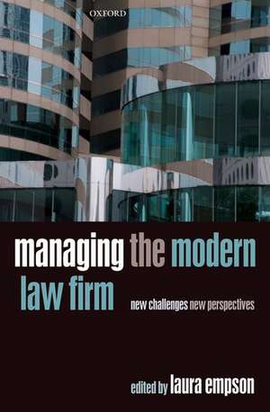 Managing the Modern Law Firm: New Challenges, New Perspectives de Laura Empson