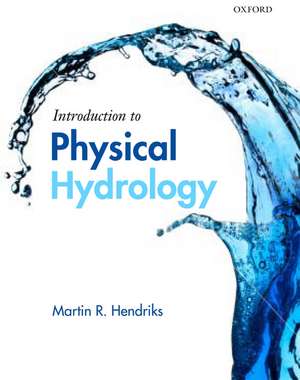 Introduction to Physical Hydrology de Martin Hendriks