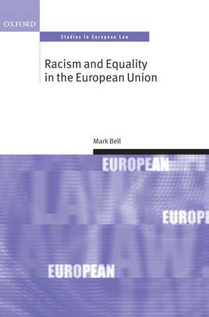 Racism and Equality in the European Union de Mark Bell