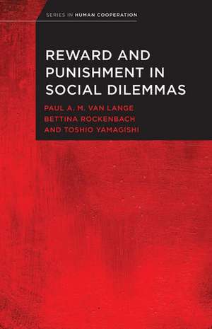 Reward and Punishment in Social Dilemmas de Paul A. M. Van Lange