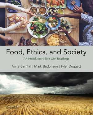 Food, Ethics, and Society: An Introductory Text with Readings de Anne Barnhill