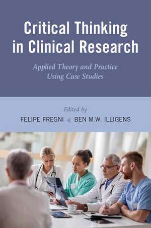 Critical Thinking in Clinical Research: Applied Theory and Practice Using Case Studies de Felipe Fregni