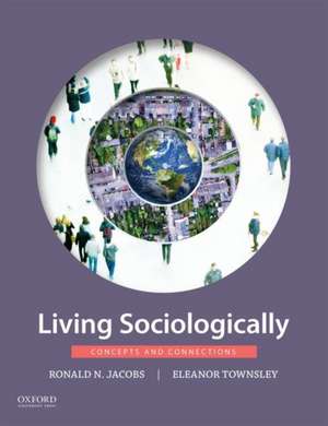 Living Sociologically: Concepts and Connections de Ronald N. Jacobs