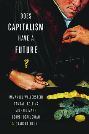 Does Capitalism Have a Future? de Immanuel Wallerstein