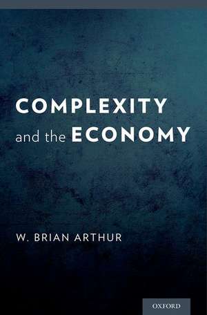 Complexity and the Economy de W. Brian Arthur