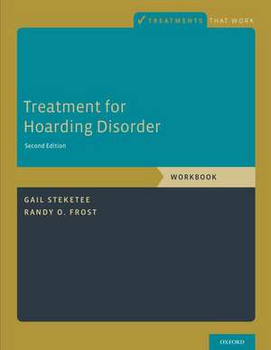 Treatment for Hoarding Disorder: Workbook de Gail Steketee