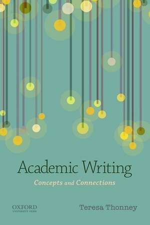 Academic Writing de Teresa Thonney