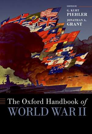 The Oxford Handbook of World War II de G. Kurt Piehler