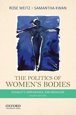 The Politics of Women's Bodies de Rose Weitz