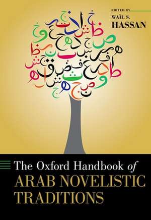 The Oxford Handbook of Arab Novelistic Traditions de Waïl S. Hassan