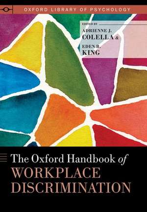 The Oxford Handbook of Workplace Discrimination de Adrienne J. Colella