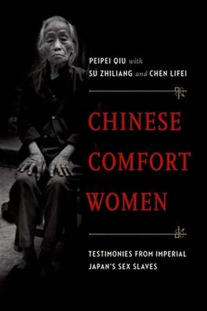 Chinese Comfort Women de Peipei Qiu