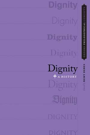 Dignity: A History de Remy Debes