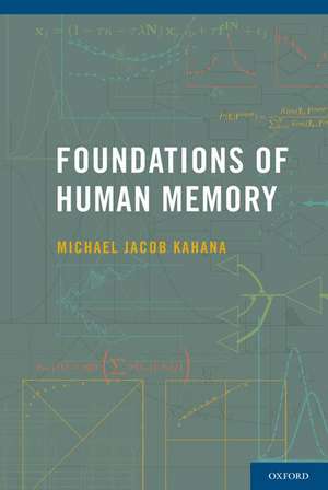 Foundations of Human Memory de Michael Jacob Kahana