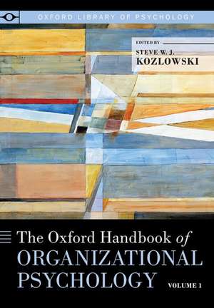 The Oxford Handbook of Organizational Psychology, Volume 1 de Steve W.J. Kozlowski