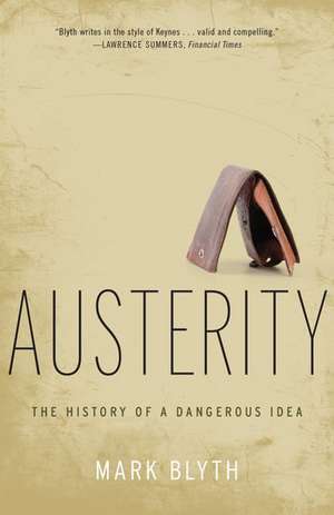 Austerity: The History of a Dangerous Idea de Mark Blyth