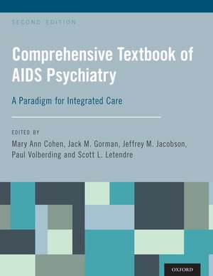 Comprehensive Textbook of AIDS Psychiatry: A Paradigm for Integrated Care de Mary Ann Cohen