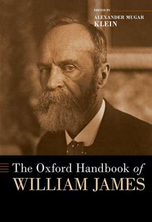 The Oxford Handbook of William James de Alexander Mugar Klein