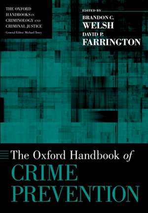 The Oxford Handbook of Crime Prevention de Brandon C. Welsh