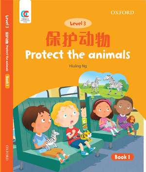 OEC Level 3 Student's Book 1: Protect the Animals de Hiuling Ng