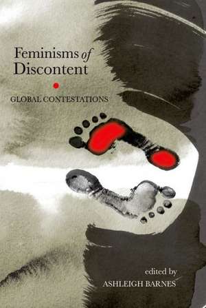 Feminisms of Discontent: Global Contestations de Ashleigh Barnes