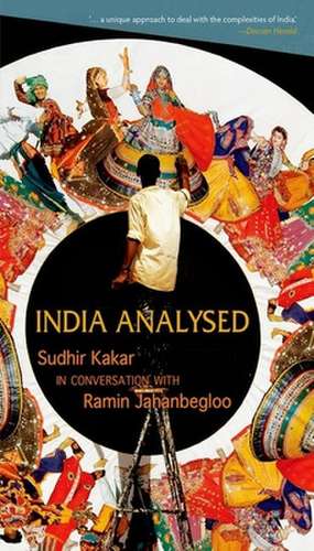 India Analysed: Sudhir Kakar in Conversation with Ramin Jahanbegloo (OIP) de Sudhir Kakar