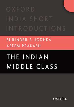 The Indian Middle Class de Surinder Jodhka S.