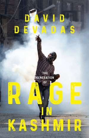 The Generation of Rage in Kashmir de David Devadas