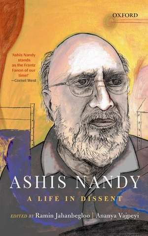 Ashis Nandy: A Life in Dissent de Ramin Jahanbegloo