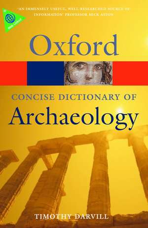 Concise Oxford Dictionary of Archaeology de Timothy Darvill