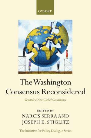 The Washington Consensus Reconsidered: Towards a New Global Governance de Narcís Serra