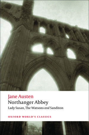 Northanger Abbey, Lady Susan, The Watsons, Sanditon de Jane Austen