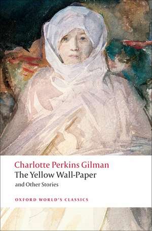 The Yellow Wall-Paper and Other Stories de Charlotte Perkins Gilman