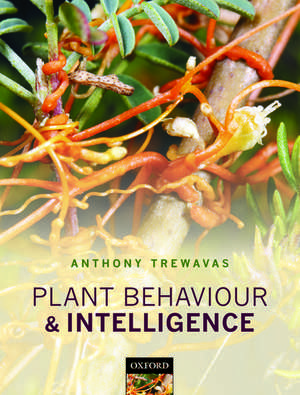 Plant Behaviour and Intelligence de Anthony Trewavas