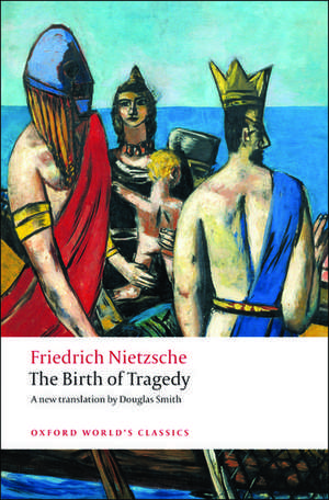 The Birth of Tragedy de Friedrich Nietzsche