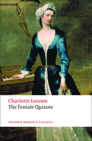 The Female Quixote: or The Adventures of Arabella de Charlotte Lennox