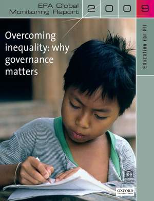 Education for All Global Monitoring Report 2009: Overcoming inequality- why governance matters de Scientific and Cultural Organization (UNESCO), Co-Published by United Nations Educational