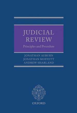 Judicial Review: Principles and Procedure de Jonathan Auburn